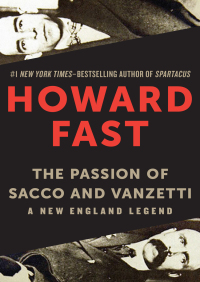 Cover image: The Passion of Sacco and Vanzetti 9781453234938
