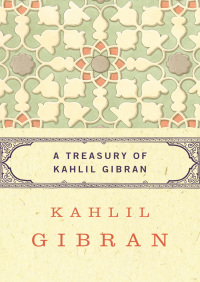 Omslagafbeelding: A Treasury of Kahlil Gibran 9781453235546