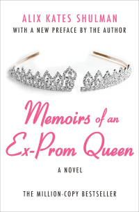 Imagen de portada: Memoirs of an Ex–Prom Queen 9781453238349