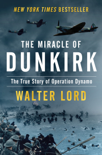 صورة الغلاف: The Miracle of Dunkirk 9781504047548