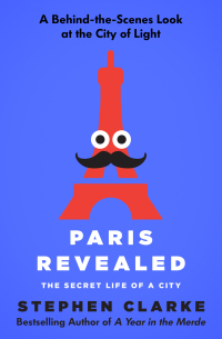 Cover image: Paris Revealed 9781453243572