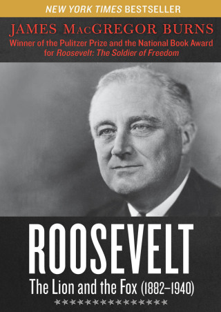 Cover image: Roosevelt: The Lion and the Fox 9781453245132