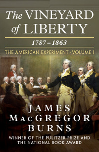 Cover image: The Vineyard of Liberty, 1787–1863 9781453245187