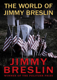 Imagen de portada: The World of Jimmy Breslin 9780670786978