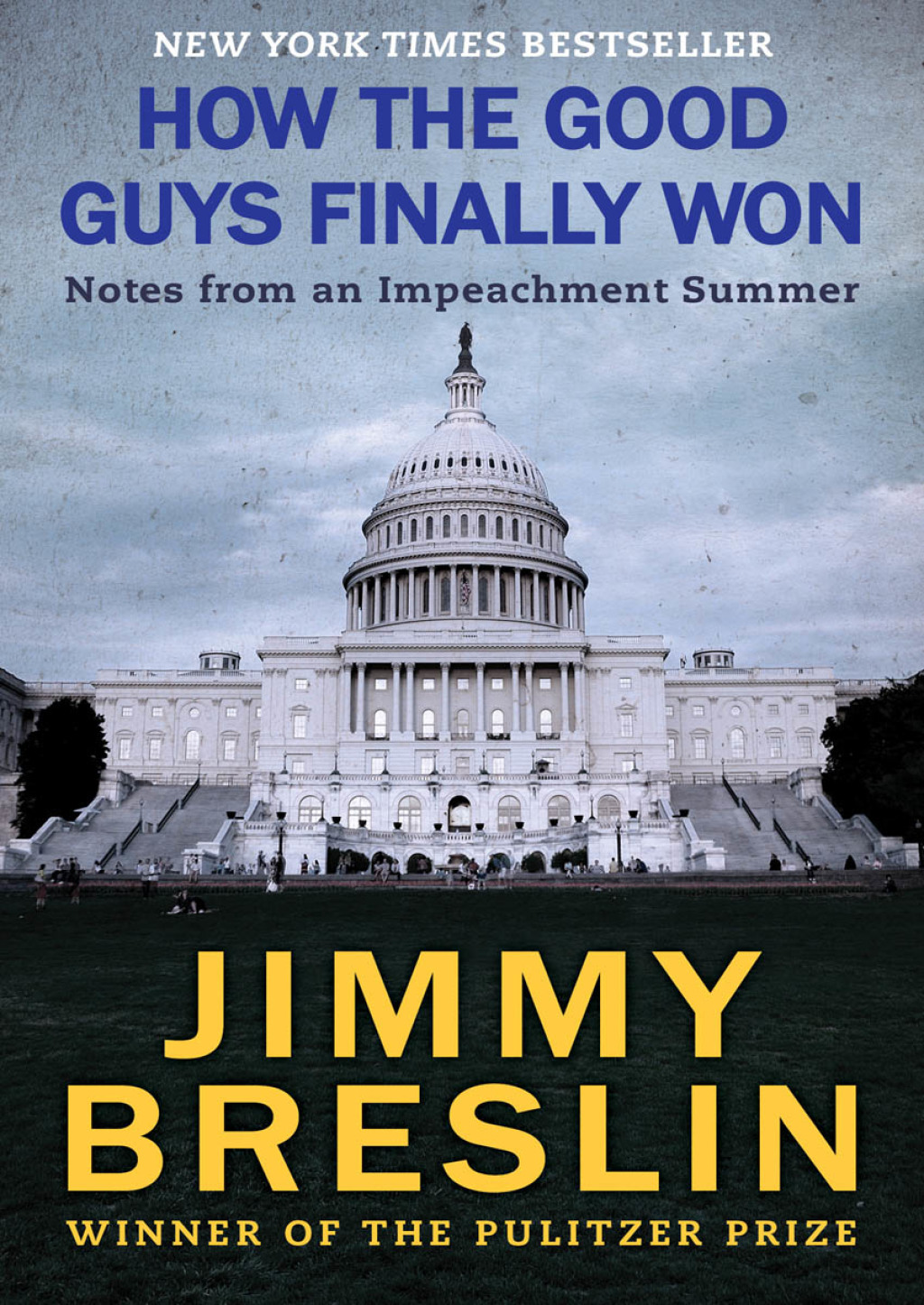 How the Good Guys Finally Won Notes from an Impeachment Summer