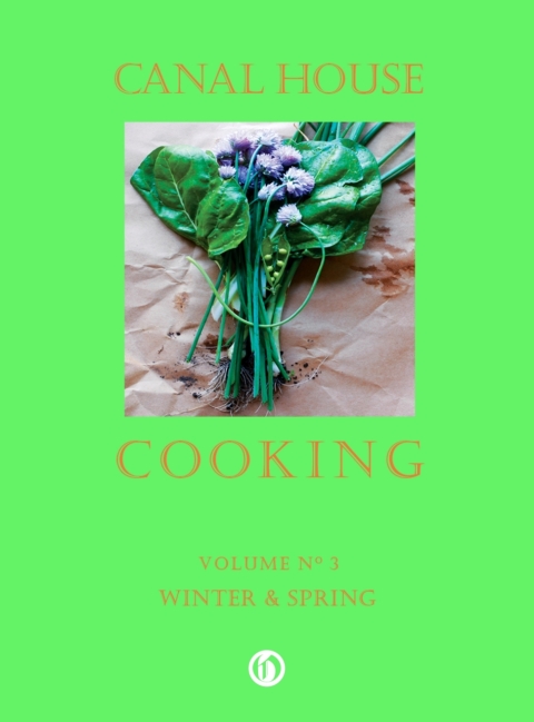 Canal House Cooking Volume N° 3: Winter & Spring - FULL INSTANT DOWNLOAD | PDF DOCX EPUB