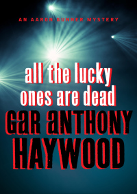 Cover image: All the Lucky Ones Are Dead 9781453252963