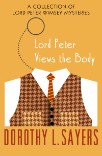 Omslagafbeelding: Lord Peter Views the Body 9781453258873