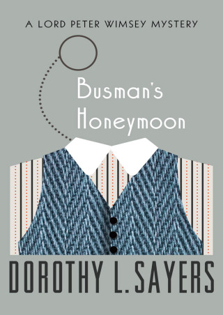 صورة الغلاف: Busman's Honeymoon 9781453258965