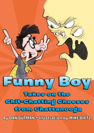 Cover image: Funny Boy Takes on the Chit-Chatting Cheeses from Chattanooga 9781453295304
