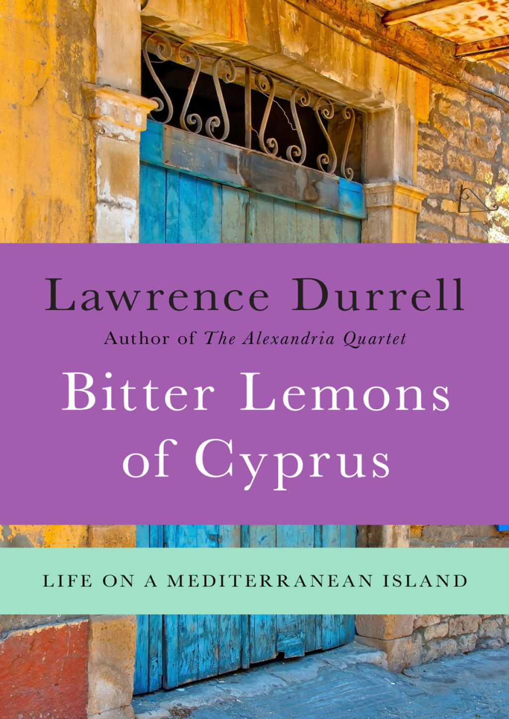 Bitter Lemons of Cyprus Life on a Mediterranean Island