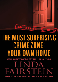 Omslagafbeelding: The Most Surprising Crime Zone: Your Own Home 9781453273302