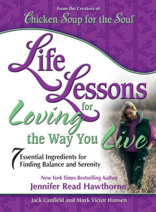 Cover image: Life Lessons for Loving the Way You Live 9780757306815.0