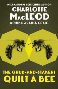 Imagen de portada: The Grub-and-Stakers Quilt a Bee 9781453277591