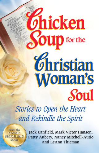 Cover image: Chicken Soup for the Christian Woman's Soul 9781623610029.0
