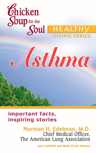 Cover image: Chicken Soup for the Soul Healthy Living Series: Asthma