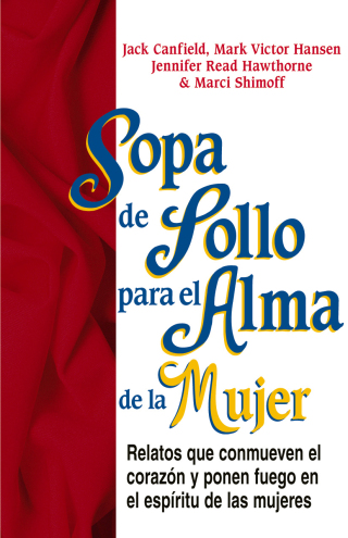 Cover image: Sopa de Pollo para el Alma de la Mujer 9781623611286.0