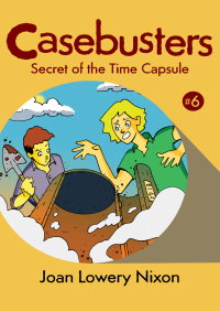 صورة الغلاف: Secret of the Time Capsule 9781453282786