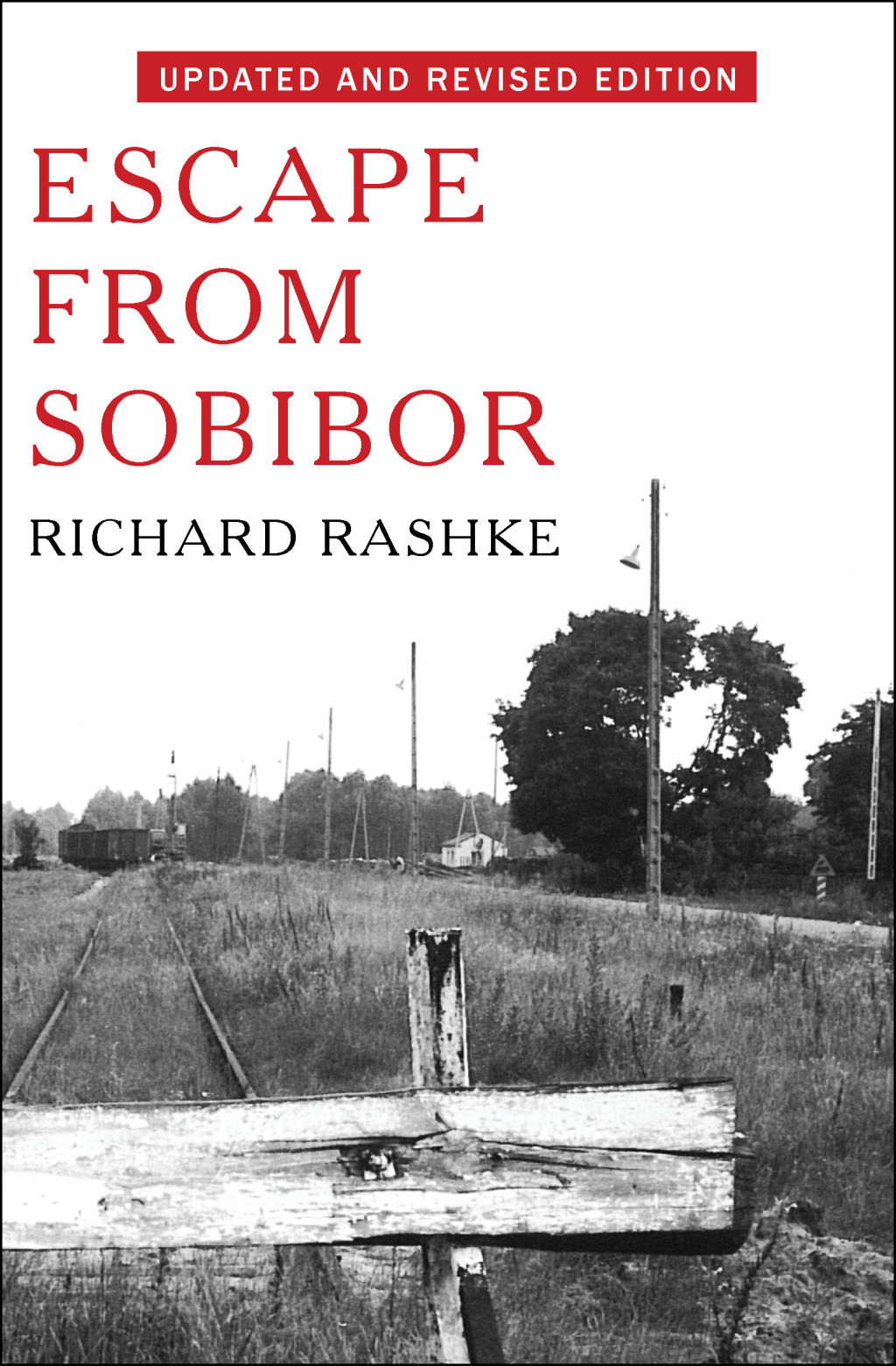 Escape From Sobibor The Heroic Story of the Jews Who Escaped from a Nazi Death Camp