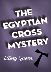 Cover image: The Egyptian Cross Mystery 9781453289389
