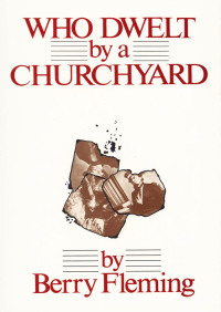 Cover image: Who Dwelt by a Churchyard 9780932966889