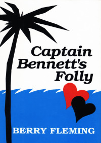 Cover image: Captain Bennett's Folly 9780932966933