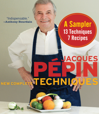 Cover image: Jacques Pépin New Complete Techniques, A Sampler 9781453295090
