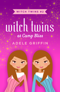 表紙画像: Witch Twins at Camp Bliss 9781453297421