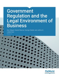 Cover image: Government Regulation and the Legal Environment of Business, Version 1.0 9781453326244