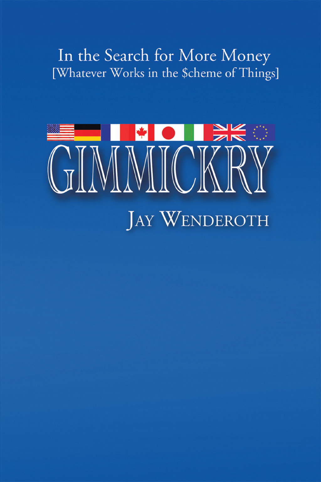 Gimmickry In the Search for More Money [Whatever Works in the Scheme of Things]