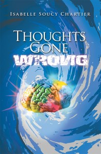 Cover image: Thoughts Gone Wrong 9781453515679