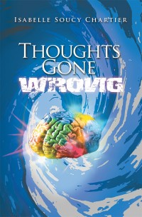 Imagen de portada: Thoughts Gone Wrong 9781453515679