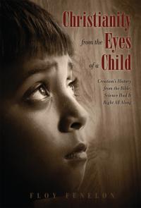 Cover image: Christianity from the Eyes of a Child 9781453516935