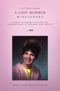 Imagen de portada: Letters from a Lady Mormon Missionary 9781450004497