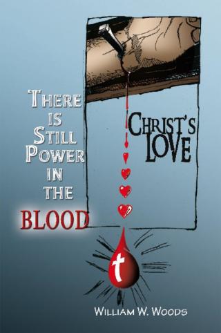 Cover image: There Is Still Power in the Blood 9781436397285