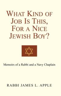 Cover image: What Kind of Job Is This, for a Nice Jewish Boy? 9781413488142