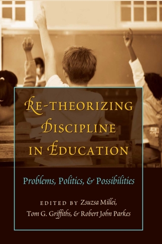 Titelbild: Re-Theorizing Discipline in Education 1st edition 9781433109669