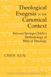 Omslagafbeelding: Theological Exegesis in the Canonical Context 1st edition 9781433109553