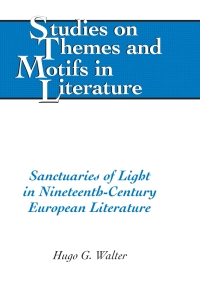 Titelbild: Sanctuaries of Light in Nineteenth-Century European Literature 1st edition 9781433109133