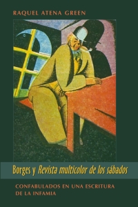 Imagen de portada: Borges y «Revista multicolor de los sábados» 1st edition 9780820434674