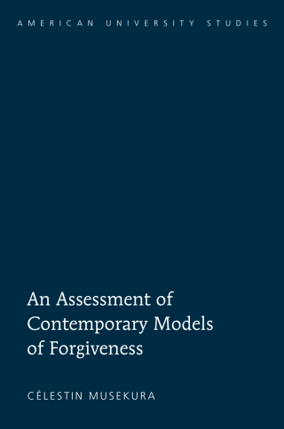 Immagine di copertina: An Assessment of Contemporary Models of Forgiveness 1st edition 9781433108747