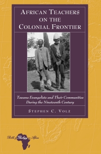 Titelbild: African Teachers on the Colonial Frontier 1st edition 9781433109492