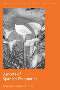 Titelbild: Aspects of Spanish Pragmatics 1st edition 9781433104435