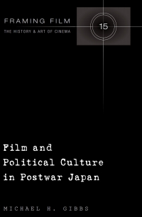 Cover image: Film and Political Culture in Postwar Japan 1st edition 9781433117671