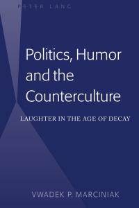 Immagine di copertina: Politics, Humor and the Counterculture 1st edition 9781433103599