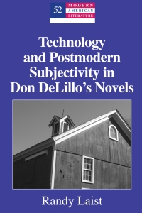 Imagen de portada: Technology and Postmodern Subjectivity in Don DeLillo’s Novels 1st edition 9781433108419