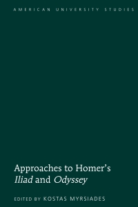 Titelbild: Approaches to Homer’s «Iliad» and «Odyssey» 1st edition 9781433108853