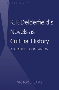 Imagen de portada: R. F. Delderfield’s Novels as Cultural History 1st edition 9781433113956