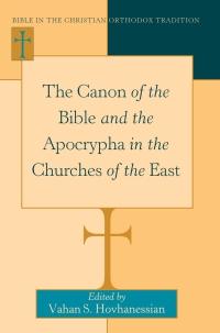 Imagen de portada: The Canon of the Bible and the Apocrypha in the Churches of the East 1st edition 9781433110351