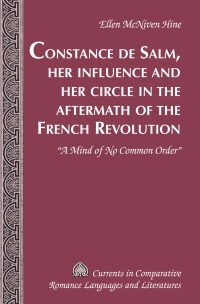 Cover image: Constance de Salm, Her Influence and Her Circle in the Aftermath of the French Revolution 1st edition 9781433114298